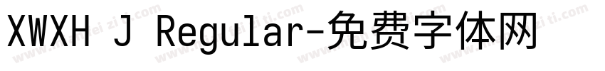 XWXH J Regular字体转换